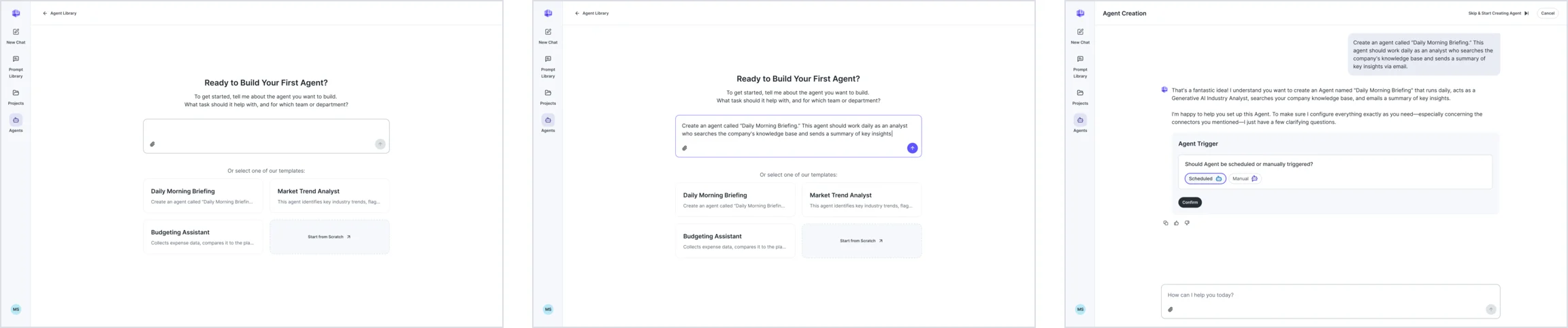 Three steps of the guided start: the empty builder with templates, the request typed in, and the assistant’s first question about the trigger