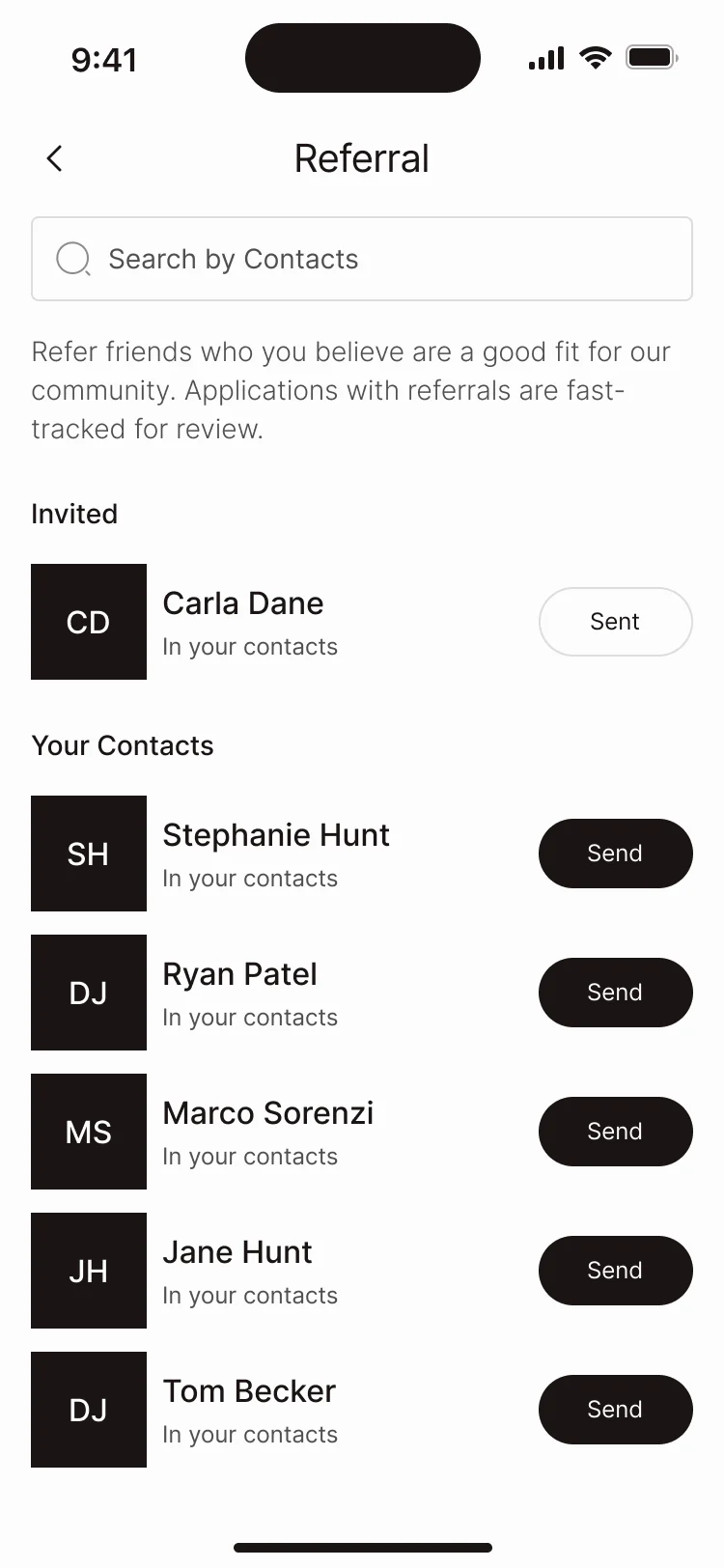 Referral: applications with referrals are fast-tracked, one invitation sent and the contacts to send to